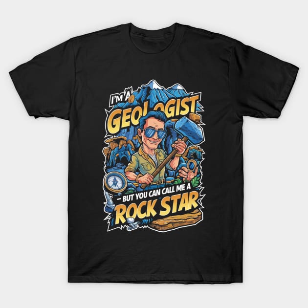 Call Me a Rock Star - Geologist T-Shirt by CrypticTees